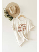 Load image into Gallery viewer, Cowboy Take Me Away
